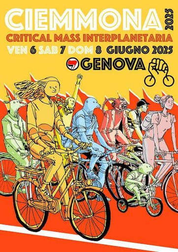 Volantino della manifestazione

Parte alta: testo:

Ciemmona 2025
Critic mass interplanetaria
Ven 6, Sab 7, Dom 8 giugno 2025
Genova

Parte bassa: disegno:

Alcune persone di tutti i tipi vanno in bici in gruppo